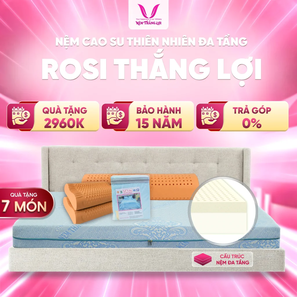 Nệm Cao Su Thiên Nhiên Rosi Thắng Lợi