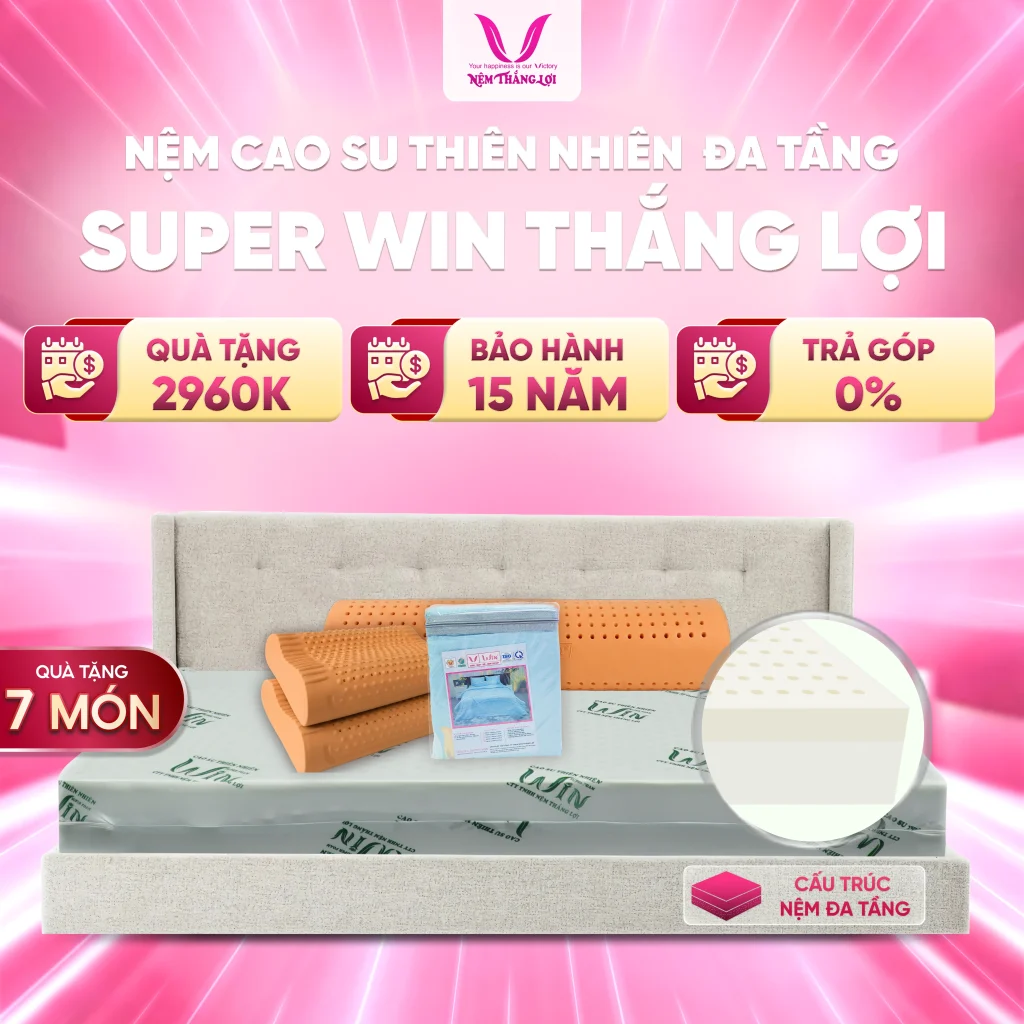 Nệm Cao Su Thiên Nhiên Super Win Thắng Lợi