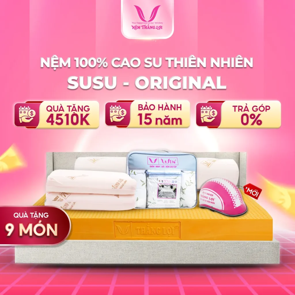 NỆM 100% Cao Su Thiên Nhiên Thắng Lợi SuSu - Original