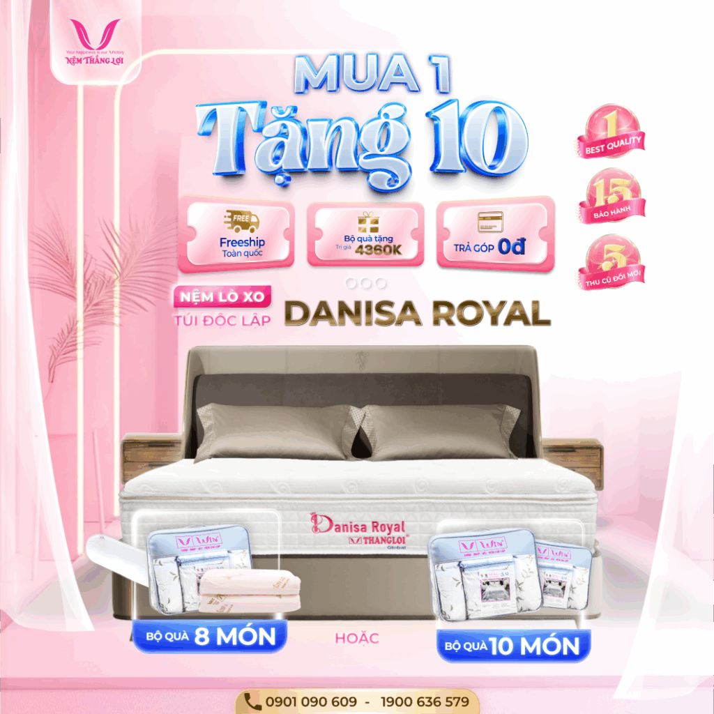 NỆM LÒ XO TÚI ĐỘC LẬP DANISA ROYAL: MỘT LỰA CHỌN TIẾT KIỆM CHO GIẤC NGỦ CHUẨN RESORT 5 SAO