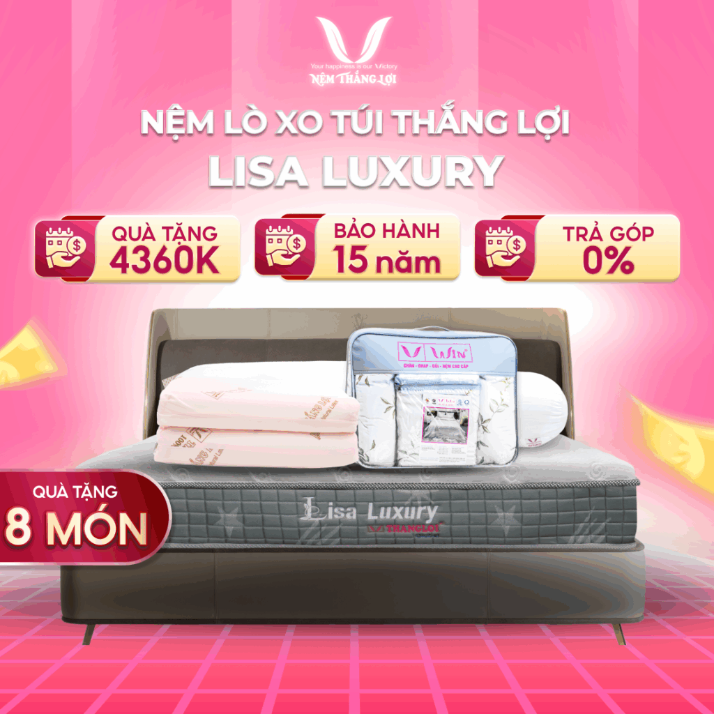NỆM LÒ XO TÚI ĐỘC LẬP LISA LUXURY - 1 DÒNG NỆM ÊM ÁP DỤNG CÔNG NGHỆ TIÊN TIẾN