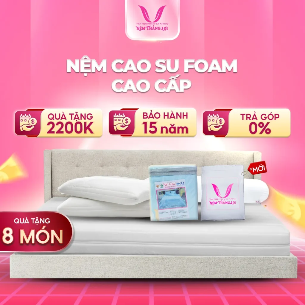 Nệm Cao Su Foam Cao Cấp Thắng Lợi