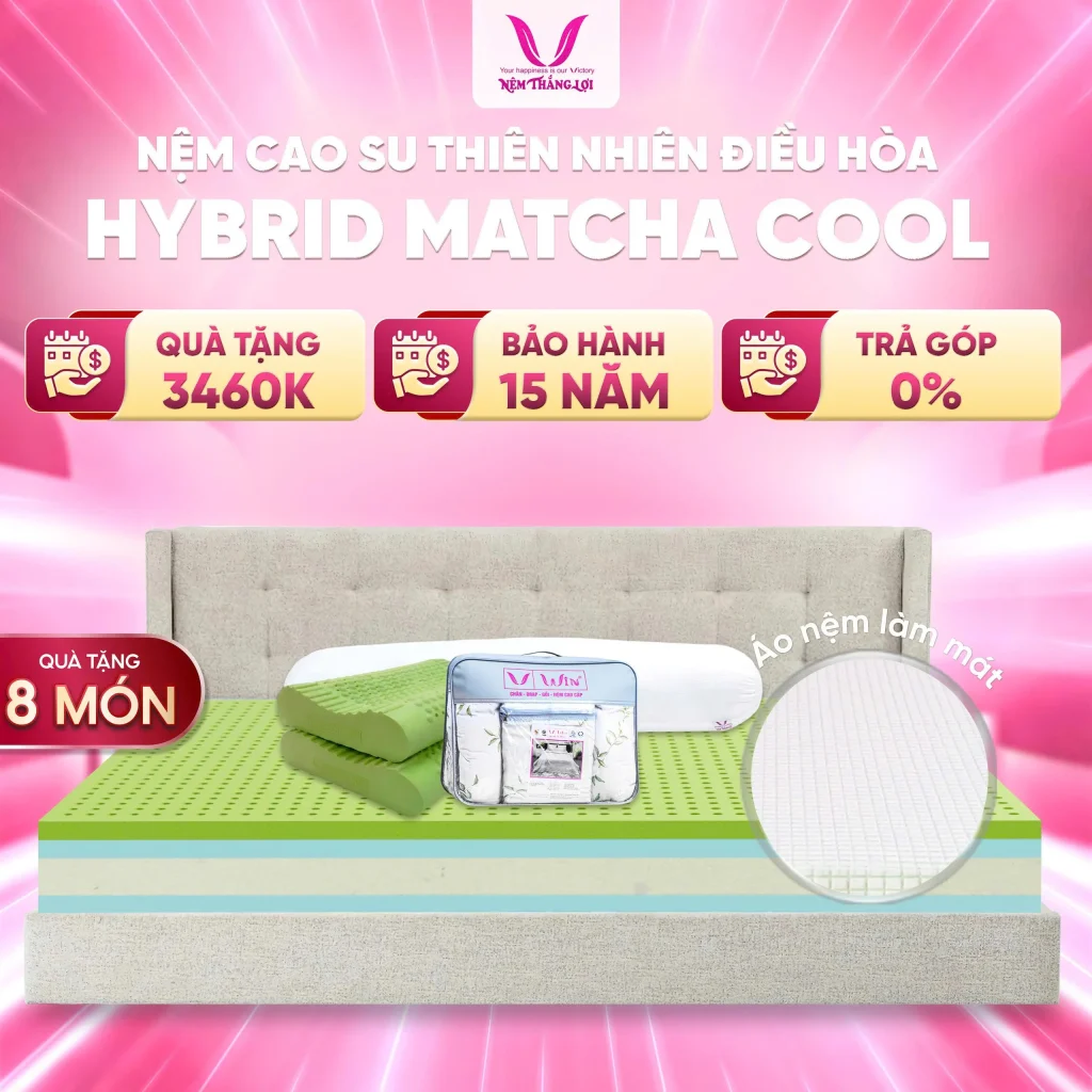 Nệm Cao Su Thiên Nhiên Điều Hòa Hybrid Matcha Cool Thắng Lợi