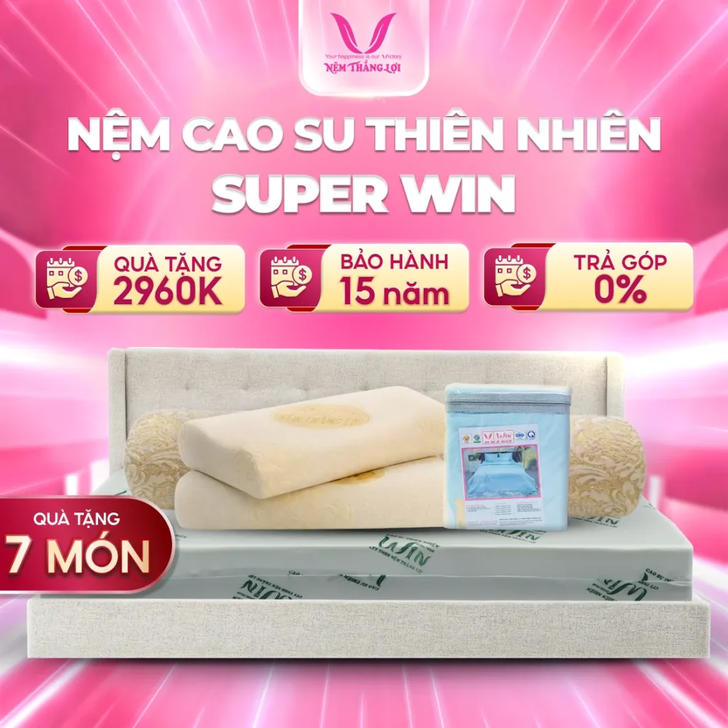 Nệm Cao Su Thiên Nhiên Super Win Thắng Lợi