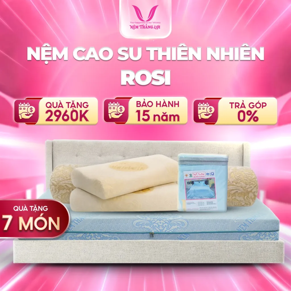 Nệm Cao Su Thiên Nhiên Rosi Thắng Lợi